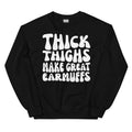 Thick Thighs Make Great Earmuffs Sweatshirt