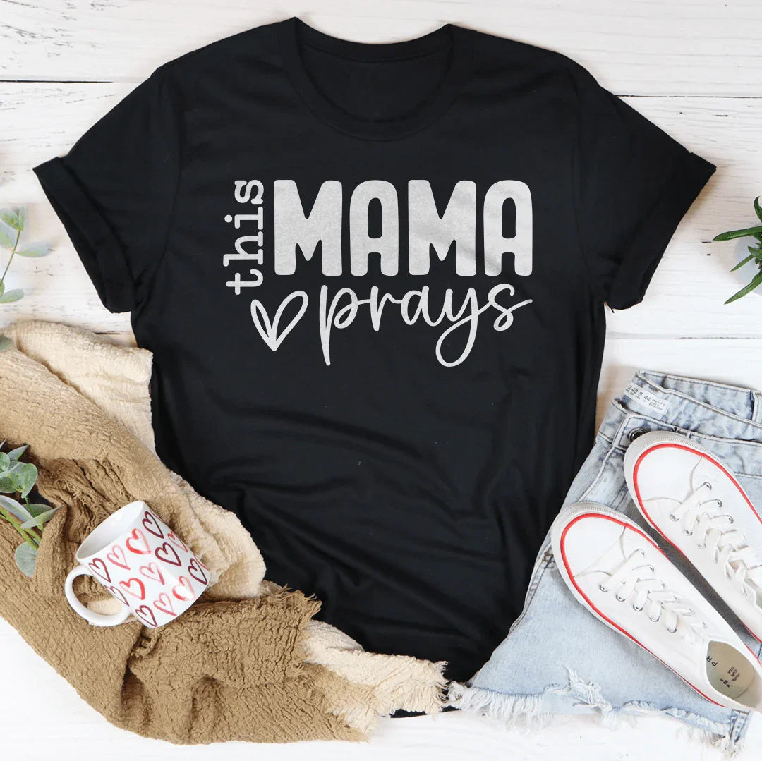 This Mama Prays Tee