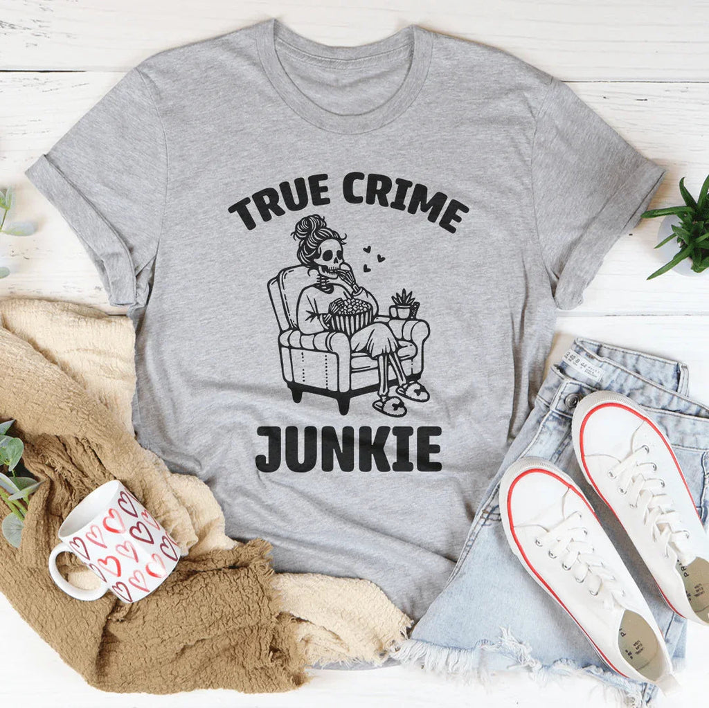 True Crime Junkie Tee