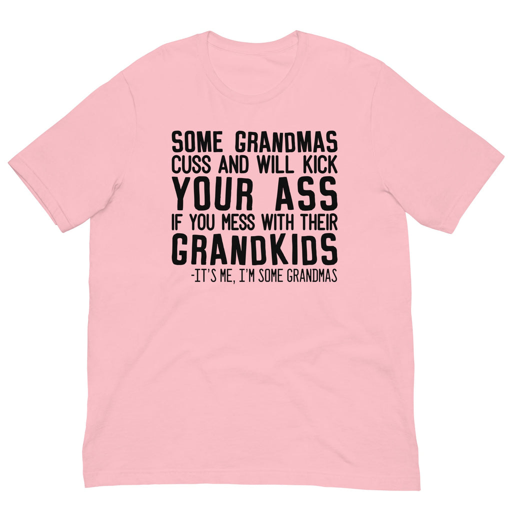 Some Grandmas Cuss Tee