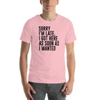 Sorry I'm Late Tee