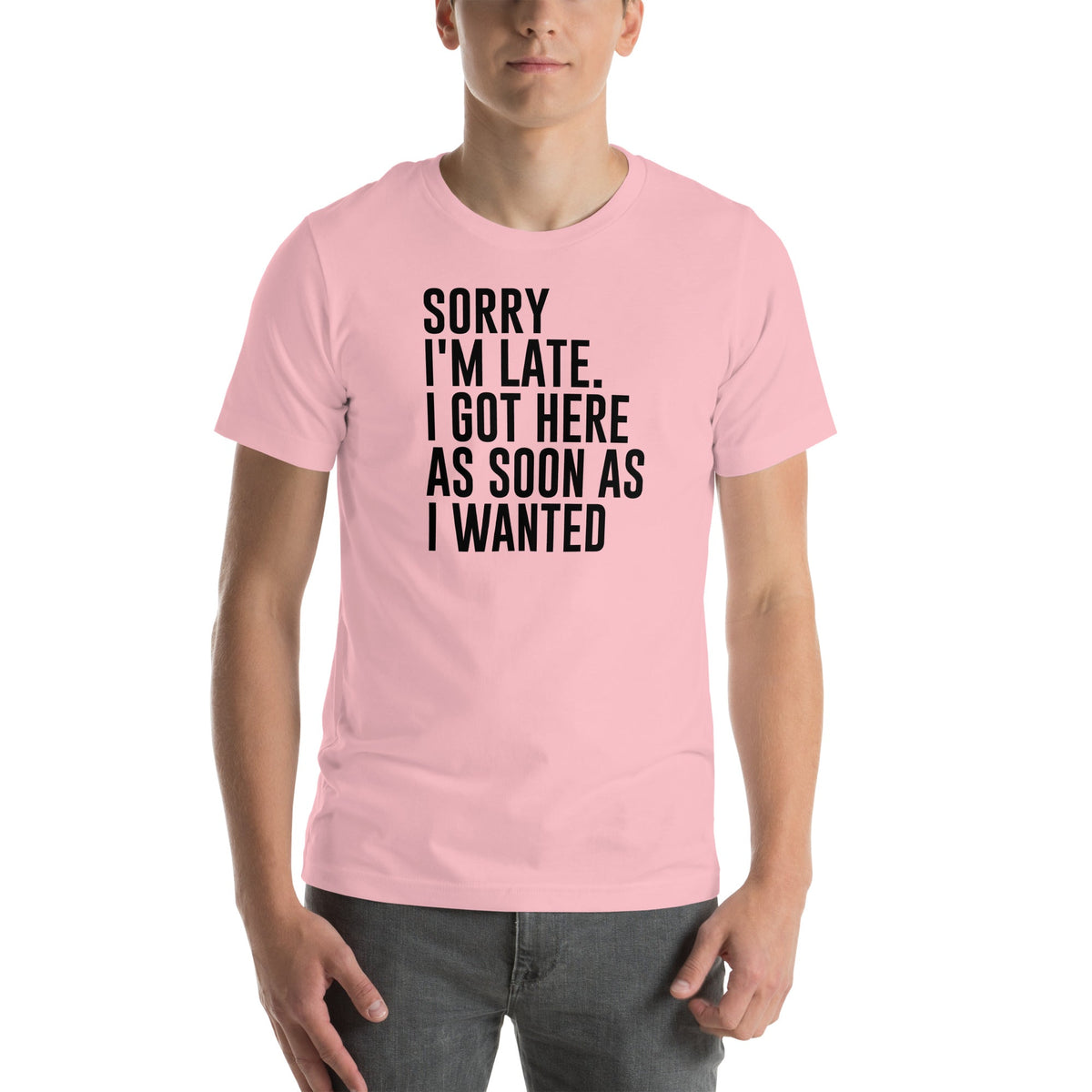 Sorry I'm Late Tee