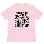 Since You Know It All Tee