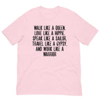 Walk Like A Queen Love Like A Hippie Speak Like A Sailor Tee