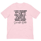 I Don't Remember What I Wanted To Be When I Grew Up Tee