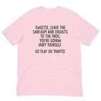 Leave The Sarcasm And Insults To The Pros Tee