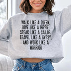 Walk Like A Queen Love Like A Hippie Speak Like A Sailor Sweatshirt