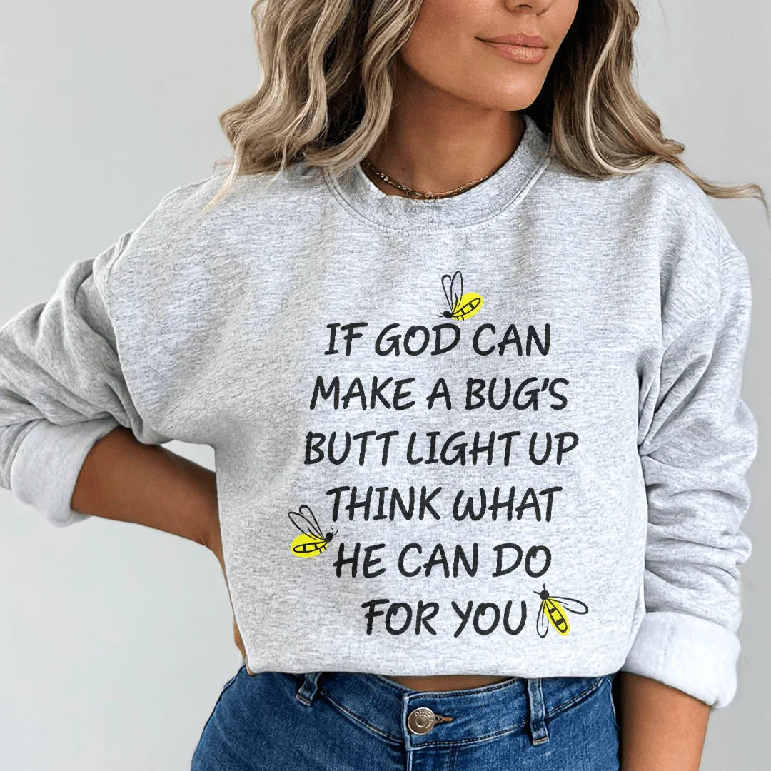 What God Can Do For You Sweatshirt