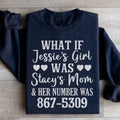 What If Jessie's Girl Was Stacy's Mom Sweatshirt