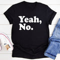 Yeah No Tee