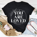 You Are Loved Tee
