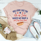 You Look Like The 4th Of July Tee