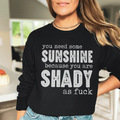 You Need Some Sunshine Sweatshirt