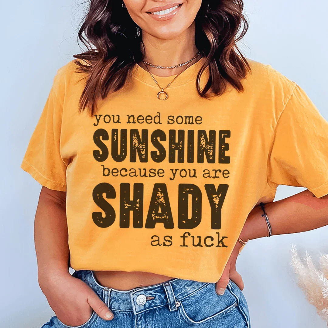 You Need Some Sunshine Tee