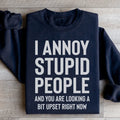 You're Looking A Bit Upset Sweatshirt