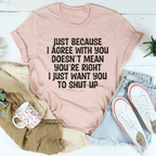 You're Right Tee
