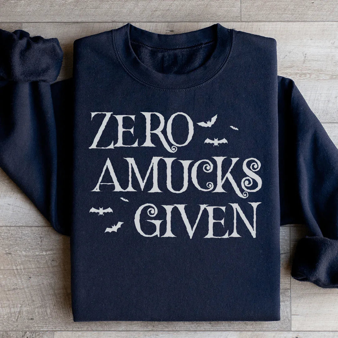 Zero Amucks Given Sweatshirt
